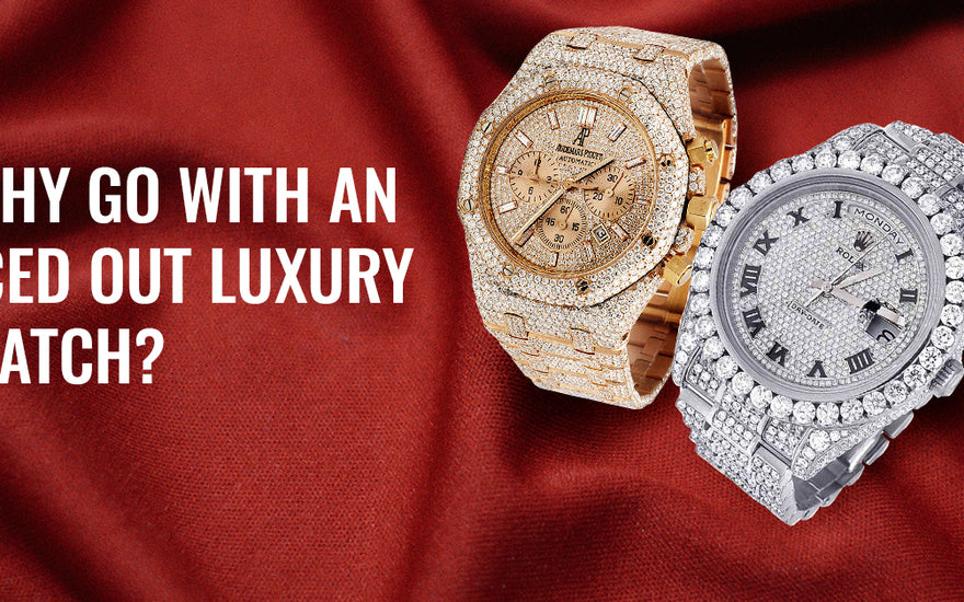 Why Go with an Iced Out Luxury Watch?